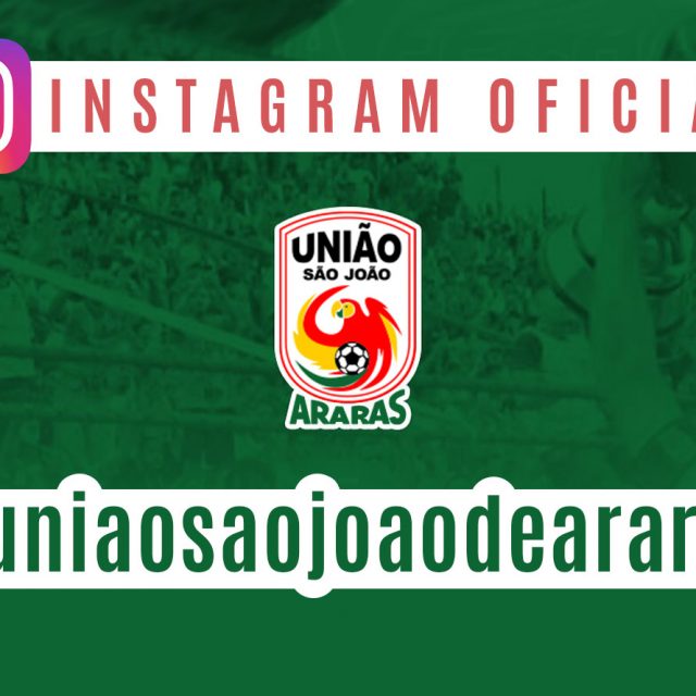 Conta Oficial no Instagram @uniaosaojoaodeararas